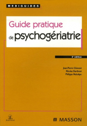 Guide pratique de psychogériatrie. 2e édition