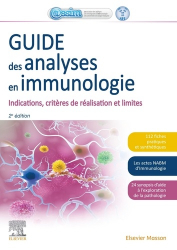Guide des analyses en immunologie. Indications, critères de réalisation et limites