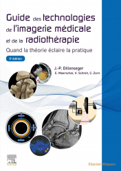 Vous recherchez les livres à venir en Imagerie médicale, Guide des technologies de l'imagerie médicale et de la radiothérapie