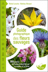 Vous recherchez les meilleures ventes rn Végétaux - Jardins, Guide photographique des fleurs sauvages - 960 plantes de France à identifier par la couleur et la forme