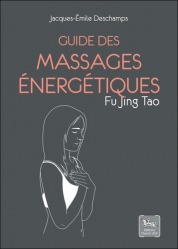 Guide des massages énergétiques Fu Jing Tao
