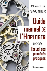Guide-manuel de l'Horloger