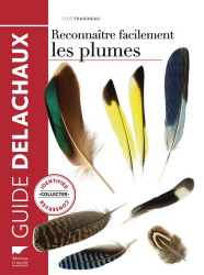 Guide Delachaux - Reconnaître facilement les plumes