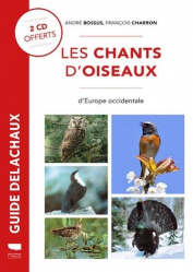 Guide Delachaux Les Chants d'Oiseaux d'Europe Occidentale