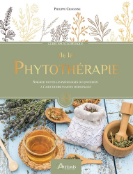 Guide encyclopédique de la phytothérapie