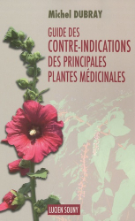 Guide des contre-indications des principales plantes médicinales
