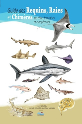 Guide des requins raies et chimères des côtes françaises et européennes