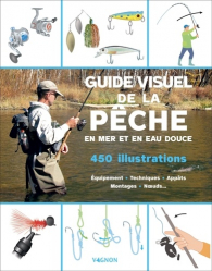 Meilleures ventes de la Editions vagnon : Meilleures ventes de l'éditeur, Guide visuel de la pêche en eau douce et en mer