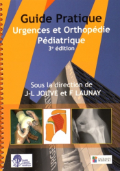 Guide pratique Urgences et Orthopédie Pédiatrique