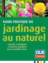 Guide pratique du jardinage au naturel