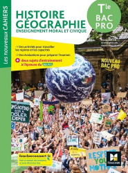 Histoire Géographie Enseignement moral et civique Tle Bac pro Les nouveaux cahiers