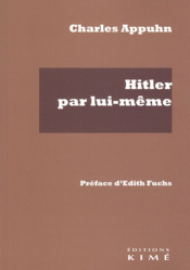 Hitler par lui-même d'après son livre 'Mein Kampf'