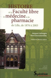 Histoire de la Faculté libre de médecine et de pharmacie de Lille, de 1876 à 2003