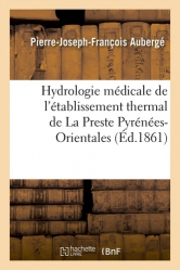 Hydrologie médicale de l'établissement thermal de La Preste Pyrénées-Orientales
