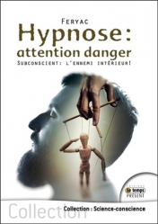 Hypnose : attention danger