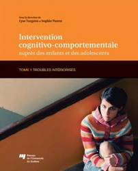 Intervention cognitivo-comportementale auprès des enfants et des adolescents - Tome 1