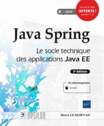 Java Spring - Le socle technique des applications Java EE (3e édition)