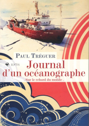 Journal d'un océanographe. Sur le rebord du monde