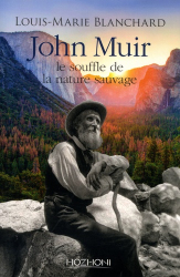 John Muir et le souffle de la nature sauvage