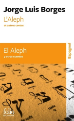 L’Aleph et Autres Contes / El Aleph y Otros Cuentos