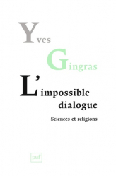 L' impossible dialogue. Sciences et religions