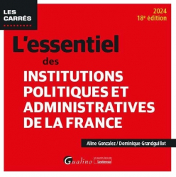 L'essentiel des Institutions politiques et administratives de la France 2023/2024