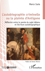 L'autobiographie criminelle ou la plainte d'Antigone