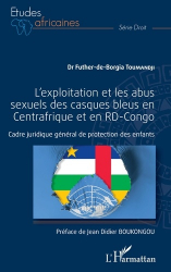 L'exploitation et les abus sexuels des casques bleus en Centrafrique et en RD-Congo