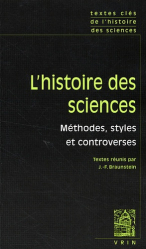 L'histoire des sciences Méthodes, styles et controverses