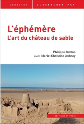 L'EPHEMERE : L'ART DU CHATEAU DE SABLE  | 