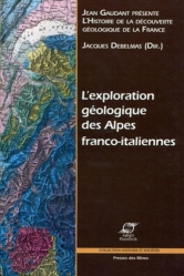 L'exploration géologique des Alpes franco-italiennes