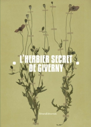 L'herbier secret de Giverny. Claude Monet et Jean-Pierre Hoschede en herboristes