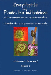 Vous recherchez les meilleures ventes rn Végétaux - Jardins, L'encyclopédie des plantes bio indicatrices, alimentaires et médicinales Vol.3