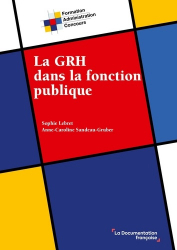 A paraitre de la Editions la documentation francaise : Livres à paraitre de l'éditeur, La GRH dans la fonction publique