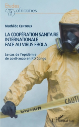 La coopération sanitaire internationale face au virus Ebola