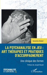 La psychanalyse en jeu : art thérapies et pratiques d'accompagnement