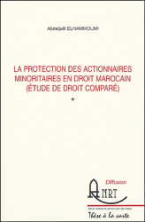 La protection des actionnaires minoritaires en droit marocain. Etude de droit comparé