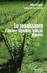 La renaissance d'anciens vignobles français disparus