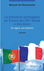 La présence portugaise en France du XIIIe siècle à nos jours
