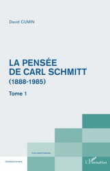 La pensée de Carl Schmitt (1888-1985)