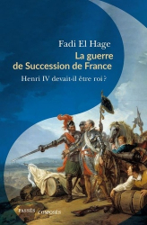 La guerre de Succession de France (1584-1610)