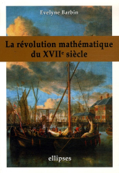 La révolution mathématique au XVIIème siècle