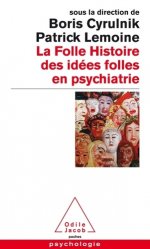 Vous recherchez les meilleures ventes rn Psychologie - Psychanalyse, La folle histoire des idées folles en psychiatrie