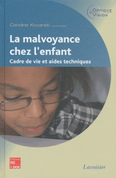 En promotion de la Editions lavoisier / tec et doc : Promotions de l'éditeur, La malvoyance chez l'enfant