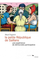 LA PETITE REPUBLIQUE DE SAILLANS  -  UNE EXPERIENCE DE DEMOCRATIE PARTICIPATIVE  | 