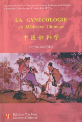 Meilleures ventes de la Editions you feng : Meilleures ventes de l'éditeur, La Gynécologie en Médecine Chinoise