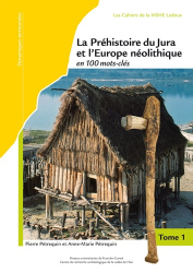 La Préhistoire du Jura et l'Europe néolithique (en 3 tomes)
