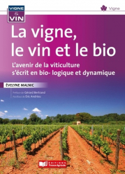 La vigne, le vin, la bio et la biodynamie
