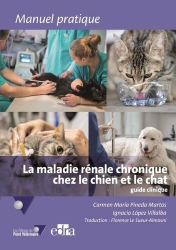 La maladie rénale chronique chez le chien et le chat : guide clinique