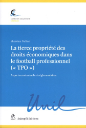 La tierce propriété des droits économiques dans le football professionnel ('TPO')